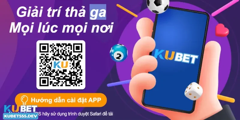 Hướng dẫn cách tải app Kubet cho điện thoại